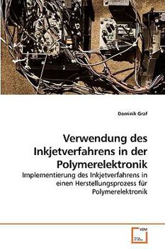 Paperback Verwendung des Inkjetverfahrens in der Polymerelektronik [German] Book