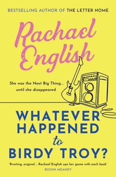 Paperback Whatever Happened to Birdy Troy?: A captivating, emotional dual-timeline page-turner about friendship and long-buried secrets Book