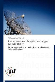 Les Antennes Ra(c)Ceptrices Larges Bande (Ulb)