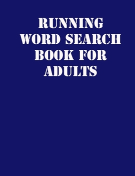Paperback Running Word Search Book For Adults: large print puzzle book.8,5x11, matte cover, soprt Activity Puzzle Book with solution [Large Print] Book