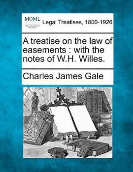 A Treatise on the Law of Easements - Primary Source Edition