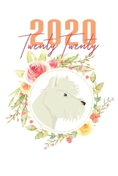 Paperback 2020: West Highland Terrier Floral Daily Planner Diary Book