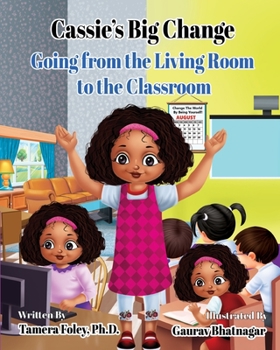 Paperback Cassie's Big Change: Going from the Living Room to the Classroom Book