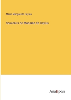 Paperback Souvenirs de Madame de Caylus [French] Book