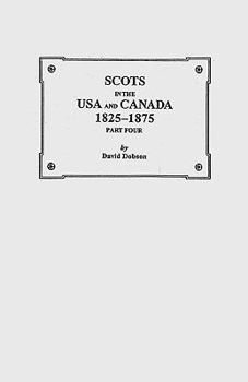 Paperback Scots in the USA and Canada, 1825-1875. Part Four Book