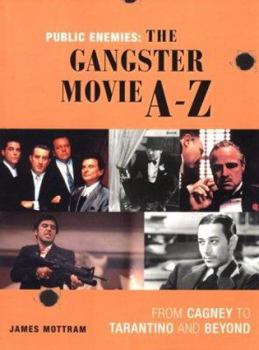 Paperback Public Enemies: The Gangster Movie A-Z Book