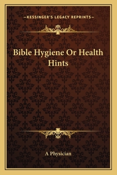 Paperback Bible Hygiene Or Health Hints Book