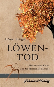 Paperback Merode-Trilogie 3 - Löwentod: Historischer Krimi aus der Herrschaft Merode [German] Book