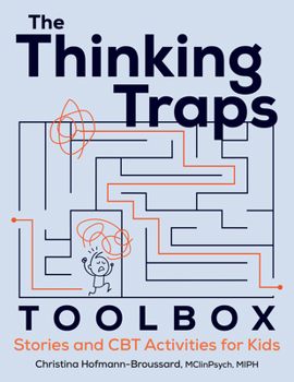 Paperback The Thinking Traps Toolbox: Stories and CBT Activities for Kids Book