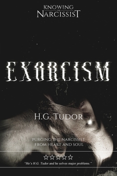 Paperback Exorcism: Purging the Narcissist From Heart and Soul Book