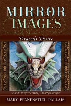 Paperback Mirror Images: The Dragon's Desire Book