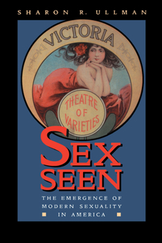Paperback Sex Seen: The Emergence of Modern Sexuality Book