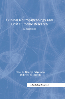 Hardcover Clinical Neuropsychology and Cost Outcome Research: A Beginning Book