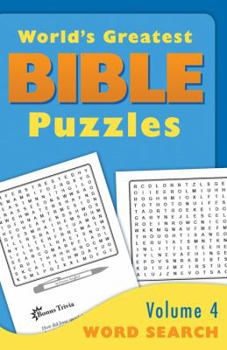 Paperback The World's Greatest Bible Puzzles--Volume 4 (Word Search) Book