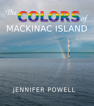 Hardcover The Colors of Mackinac Island Book