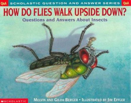 Paperback Scholastic Q & A: How Do Flies Walk Upside Down? Book