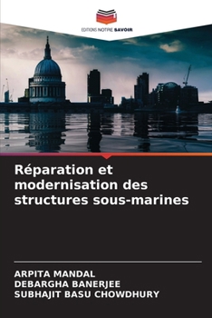 Réparation et modernisation des structures sous-marines (French Edition)
