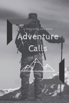 Paperback Adventure Calls: A Geocache Log Book