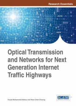 Hardcover Optical Transmission and Networks for Next Generation Internet Traffic Highways Book