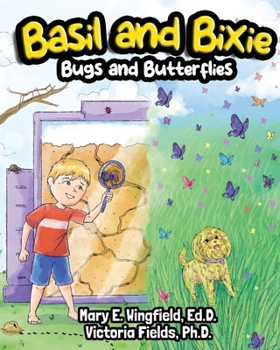 Basil and Bixie: Bugs and Butterflies