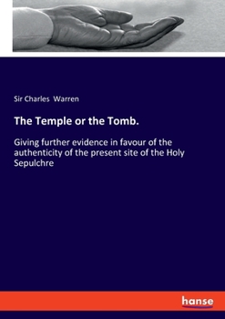 Paperback The Temple or the Tomb.: Giving further evidence in favour of the authenticity of the present site of the Holy Sepulchre Book