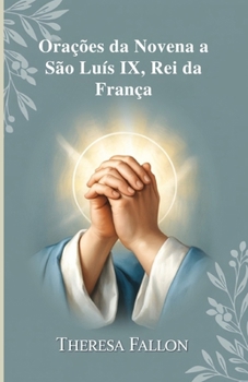 Paperback Orações da Novena a São Luís IX, Rei da França [Portuguese] Book