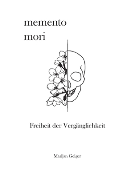 Paperback Memento Mori: Freiheit der Vergänglichkeit [German] Book