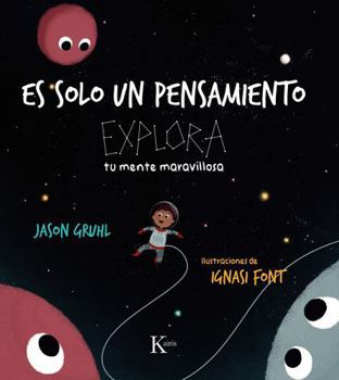 Paperback Es Solo Un Pensamiento: Explora Tu Mente Maravillosa [Spanish] Book