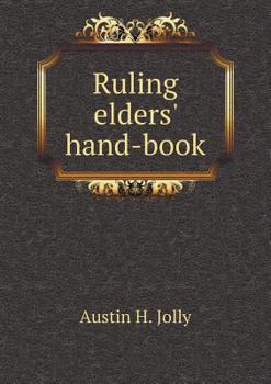 Ruling Elders' Hand-Book