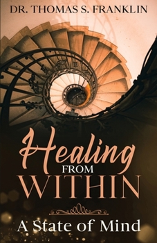 Paperback Healing From Within: A State of Mind Book
