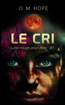 Paperback Le CRI: Lune Rouge pour Alex [French] Book