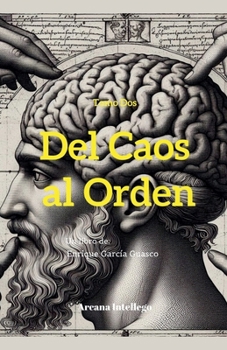 Del Caos al Orden (Tomo Dos) (Spanish Edition)