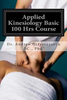 Paperback Applied Kinesiology Basic 100 Hrs Course Book