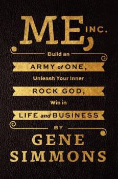 Imitation Leather Me, Inc.: Build an Army of One, Unleash Your Inner Rock God, Win in Life and Business Book