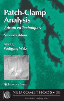 Patch-Clamp Analysis: Advanced Techniques (Neuromethods)