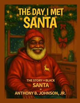 The Day I Met Santa: The Story of Black Santa