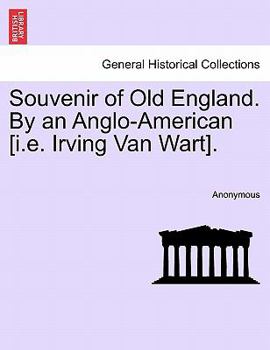 Paperback Souvenir of Old England. by an Anglo-American [I.E. Irving Van Wart]. Book