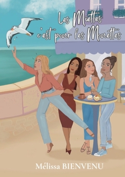 Les Miettes c'est pour les Mouettes (French Edition)