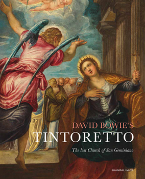 Hardcover David Bowie's Tintoretto: The Lost Church of San Geminiano Book