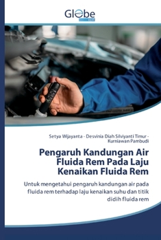 Paperback Pengaruh Kandungan Air Fluida Rem Pada Laju Kenaikan Fluida Rem Book