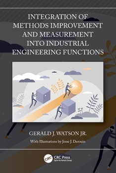 Paperback Integration of Methods Improvement and Measurement into Industrial Engineering Functions Book