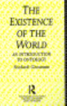 Paperback Existence Of The World (The Problems of Philosophy : Their Past and Present) Book