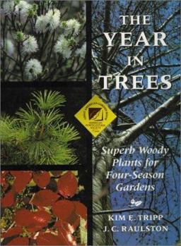 Paperback The Year in Trees: Superb Woody Plants for Four-Season Gardens Book