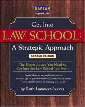 Paperback Get Into Law School: A Strategic Approach, Second Edition Book