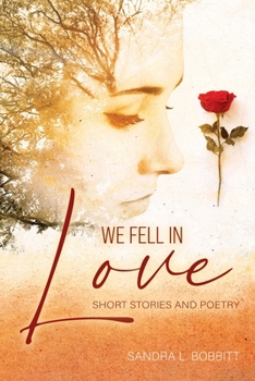 Paperback We Fell In love: Short Stories and Poetry Book
