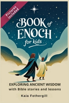 Paperback Book of Enoch for kids: Exploring Ancient Wisdom with Bible stories and lessons Book