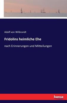 Paperback Fridolins heimliche Ehe: nach Erinnerungen und Mitteilungen [German] Book