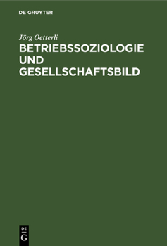 Hardcover Betriebssoziologie und Gesellschaftsbild [German] Book