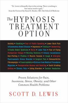 Paperback The Hypnosis Treatment Option: Proven Solutions for Pain, Insomnia, Stress, Obesity, and Other Common Health Problems Book