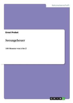 Paperback Seeungeheuer: 100 Monster von A bis Z [German] Book